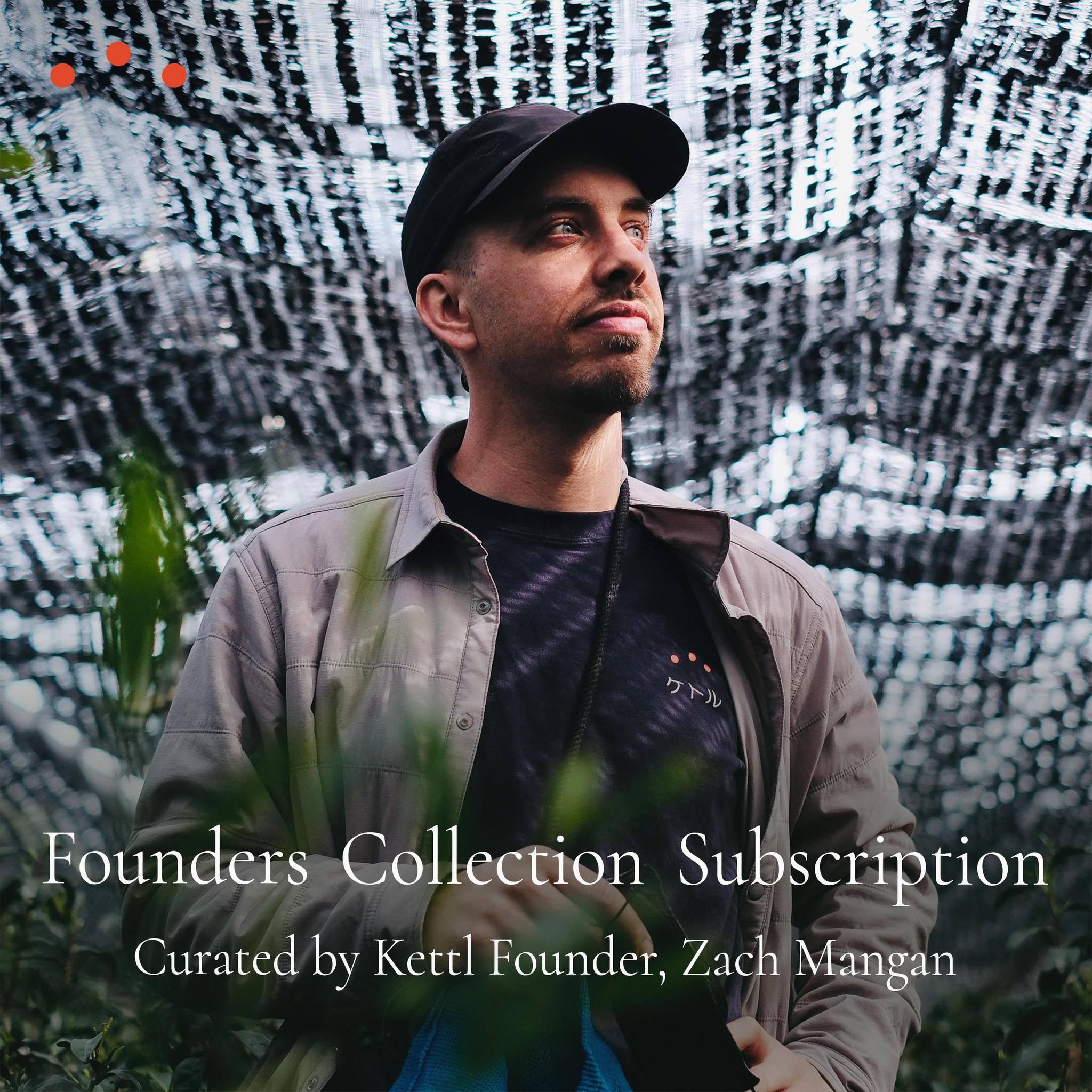 Founders Collection Subscription: Curated by Kettl Founder, Zach Manga