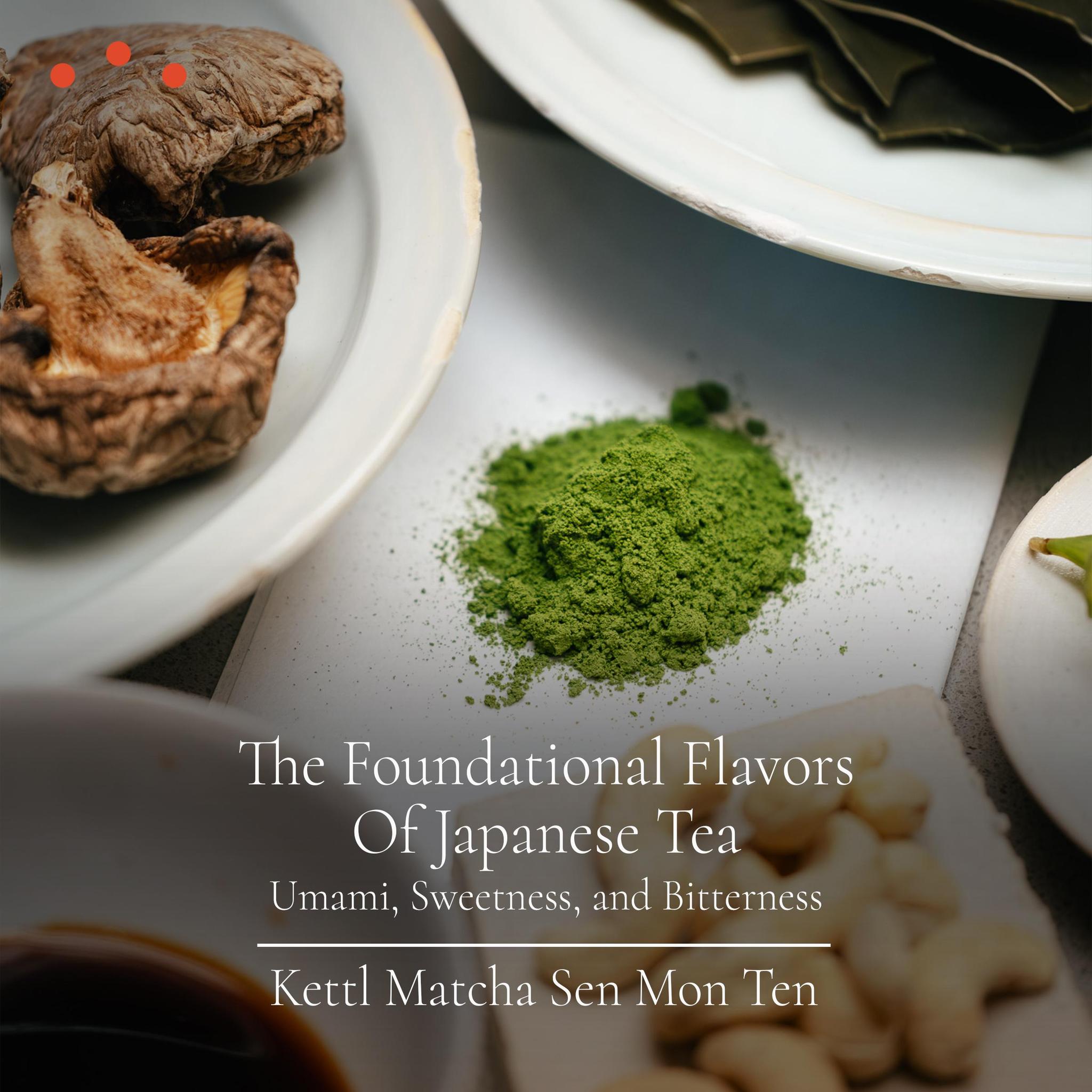 Class | The Foundational Flavors of Japanese Tea: Umami, Sweetness, Biterness