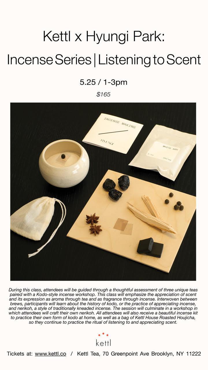 Class | Incense Series, Kettl x Hyungi Park : Listening to Scent (Saturday, May 25th - 1:00 pm)