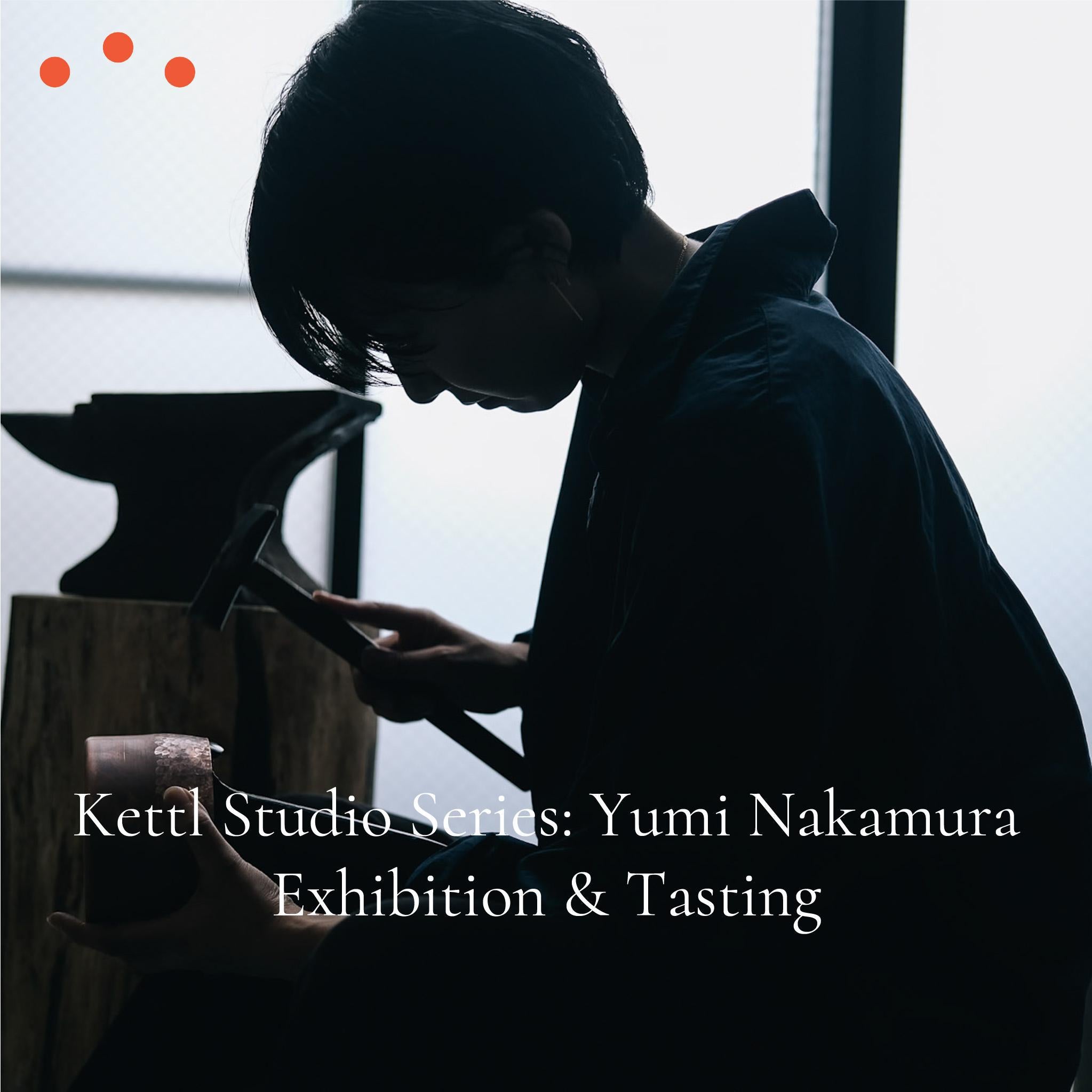 Kettl Studio Series: Yumi Nakamura Exhibition & Tasting